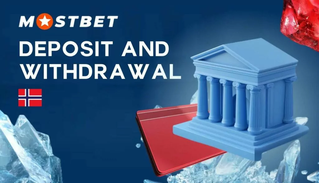Mostbet Deposit and Withdrawal for Norway